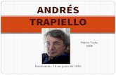 ANDRÉS TRAPIELLOde+archivo/7642/ANDRES...Nació en Manzaneda de Torío, provincia de León, en 1953, siendo uno de los nueve hijos de un campesino y comerciante. Estudió Filosofía