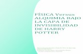 FÍSICA Versus ALQUIMIA BAJO LA CAPA DE INVISIBILIDAD …divercienciaalgeciras.com/wp-content/uploads/2015/06/Física-Vs-Alquimia.pdfrelación entre los personajes de las novelas de