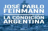 Pretencioso análisis de una época - PlanetadeLibros · FEINMANN-La cond. argentina/armado.indd 10 5/18/17 2:36 PM 11 organizacionales e individuales, tratando siempre de favorecer