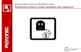 Cómo sobre-vivir con Software Libre Software Libre como ...e-ghost.deusto.es/docs/2005/conferencias/sobre-vivir_softwarelibre.pdf · Software Libre como modelo de negocio “Muchas