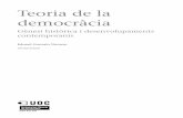 Teories i sistemes polítics, setembre 2014openaccess.uoc.edu/webapps/o2/bitstream/10609/78327/6... · 2018-05-16 · Teoria de la democràcia Gènesi històrica i desenvolupaments