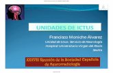 Francisco Moniche Álvarez - SENR · 2019-01-21 · Ateromatosis carotídea Recanalización intra-arterial MAV, aneurismas, vasoespasmo,… PERSONAL • Facultativos – Neurólogo