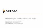 Presentasjon SDØE-årsresultat 2012 - Petoro vi sier/presentasjoner...12 Presentasjon SDØE-årsresultat 2012 13 Rigger på vei - trenger folk Mannskapsskifte på Aker Barents under