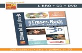 LIBRO + CD + DVD · Las frases son variadas, ya sea por el estilo (rock, heavy-metal…) como también por las técnicas empleadas o por el grado de dificultad. ... 200 frases rock