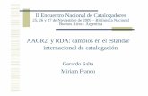 AACR2 y RDA: cambios en el estándar internacional de catalogación · 2017-07-06 · AACR2 llevado a cabo por Delsey. El análisis lógico de AACR2 de Delsey permite: Separar los