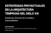 ESTRATEGIAS PROYECTUALES EN LA ARQUITECTURA … · 2017-03-17 · _sentido operativo de esta charla: ¿cuÁles podrÍan ser posibles nichos y campos de proyectos de arquitectura de