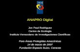 ANAPRO Digital - OASoas.org/dsd/events/english/bioparques/05jonpaulrodriguez_anapro.pdf · Centro de Ecología del IVIC • Unidad de uso compartido entre los miembros del Centro