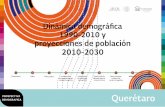 Dinámica demográfica 1990-2010 y proyecciones de población · as proyecciones de población son estimaciones del tamaño y composición futura de una población, cuya finalidad