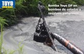 Bomba Toyo DP en bombeo de coladas y residuos peligrososricsa-mexico.com/uploads/s/d/x/9/dx98tvnzzvck/file/qBWBd71D.pdf · Bomba Toyo DP en bombeo de relaves de cobre en Sur América.
