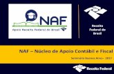 NAF – Núcleo de Apoio Contábil e Fiscal...NAF FAMAM: Conferencia sobre Capacitación bajo el tema "IRPF: servicios demandados después de la entrega de la declaración” y el