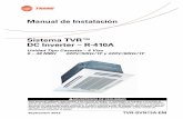 Sistema TVR™ DC Inverter – R-410A · 2020-02-03 · nuestros clientes y la industria de aire acondicionado. Todos los técnicos que manejen refrigerantes deben disponer de la