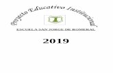 ESCUELA SAN JORGE DE ROMERAL - Comunidad Escolar · 2019-06-10 · PRESENTACIÓN La Escuela San Jorge de Romeral, se encuentra ubicada a 12 kilómetros aproximadamente al oriente