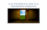 LA PUERTA DE LA MISERICORDIA - Estudia La Biblia · 2018-11-03 · enseña que la puerta de una sinagoga es la “puerta de la misericordia.” La parábola de los labradores malvados