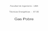 Gas pobre 1C 07materias.fi.uba.ar/6756/Gas pobre 1C 07.pdf · Filtraciones de aire Retroceso de la llama desde el quemador de gases de escape en el arranque ... Producción de resinas