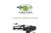 Lista de equipo CaCtus1. paquete básico portátil 1.a Kit básico Cinealta - XDCAM - Digital Betacam - Betacam SP • Tripié Sachtler Video 20 • 4 Baterias Anton Bauer con cargador