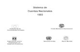 Sistema de Cuentas Nacionales 93 · Estados miembros el uso del SCN 1993 como la norma internacional para la elaboración de sus estadísticas de cuentas nacionales, con el fin de