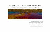 El riu Tinto: el riu de Mart · ser els descobridors d'aquestes mines (van ser els indígenes que habitaven el que ara és la província de Huelva),van aconseguir un nivell de producció