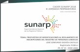 CADER SUNARP 2018 III JORNADA PERPARATORIA · 2019-04-04 · tema: propuestas de modificaciones al reglamento de inscripciones del registro de personas juridicas josÉ edmundo dediÓs