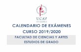 CALENDARIO DE EXÁMENES CURSO 2019/2020 · 2019-11-06 · UNIVERSIDAD CATÓLICA DE ÁVILA CALENDARIO DE EXÁMENES CURSO 2019-2020 FACULTAD DE CIENCIAS Y ARTES Importante: El presente
