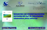 REGISTRO DE INVESTIGADORES ACTIVOS EN CyT EL SALVADOR … · 2015-12-03 · Biotecnología agrícola y biotecnología de alimentos; Tecnología de modificación genética (cultivos