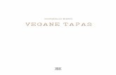 Gonzalo Baró Vegane Tapas - Think Vegan · Heutzutage erleben die Tapas international eine goldene Zeit, zusammen mit der spanischen Gastronomie. Dies ist der Vielfältigkeit dieser