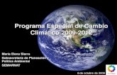 Programa Especial de Cambio Climático 2009-2012...Tratamiento de agua residual 1 15,153 3 102,453 3 916,316 Reforestación-forestación 1 180,645 3 854,641 Reinyección de gas amargo