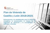 Plan de Vivienda de Castilla y León 2018-2021³n...Plan de Vivienda de Castilla y León 2018-2021 Subvenciones a la rehabilitación para la eficiencia energética, la conservación,