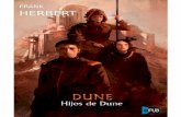 Hijos de Dune - WordPress.com · 2014-11-26 · 1 Las enseñanzas de Muad’Dib se han convertido en campo de juegos de los pedantes, los supersticiosos y los corruptos. Él enseñó
