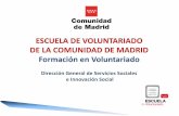 ESCUELA DE VOLUNTARIADO DE LA COMUNIDAD DE MADRID ... · MÓDULO II Metodología para la Acción Voluntaria. Situación de desprotección en la que se encuentran muchos colectivos