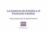 La empresa de Familia y el Protocolo Familiar · La Empresa de familia 4 (Empresas a la que se aplica la propuesta) Se superponen instancias de coordinación: •El orden familiar