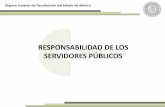 RESPONSABILIDAD DE LOS SERVIDORES PÚBLICOS · 2018-12-11 · Órgano Superior de Fiscalización del Estado de México II. Los servidores públicos de las entidades fiscalizables,