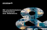El suministro eléctrico en México - PwC · de 50 suministradores en proceso de registro. Lo anterior habla de un mercado en franco crecimiento, que no obstante sigue enfrentando