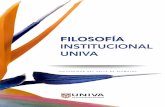 FILOSOFÍA - Univa · regionalización, presentamos este documento titulado Filosofía Institucional UNIVA2. 2Este documento es resultado de la evolución histórica de los principios