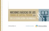 NOCIONES BÁSICAS DE LOS - Invierta en Colombia · manera colectiva para obtener resultados económicos conjuntos. Se entiende que es cerrada pues la redención de las participaciones