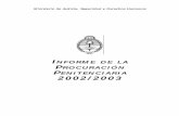 INFORME DE LA PROCURACIÓN PENITENCIARIA 2002/2003 anual 2002.pdf · espacio específico para la institución dentro del concierto de actores que componen el sis - tema penitenciario.
