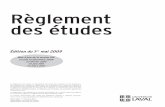 Règlement des études - Université Laval · 2012-09-04 · Le Règlement des études, la Déclaration des droits des étudiants et des étudiantes, les Dispositions relatives à