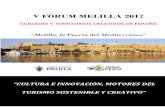 V FÓRUM MELILLA 2017 - Casa Mediterráneocasa-mediterraneo.es/casamediterraneo/wp-content/uploads/... · 2017-06-08 · 6 España Creativa, comenzó siendo un proyecto impulsado