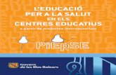 A LA SALUT EN ELS CENTRES PROMOCIÓ I …e-alvac.caib.es/documents/Educacio_per_a_la_Salut.pdfL’educació per a La saLut en eLs centres educatius a partir de projectes intersectorials