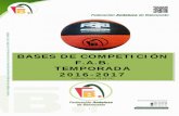 BASES DE COMPETICIÓN F.A.B. TEMPORADA 2016-2017 · médicos y árbitros en algunas de las Competiciones organizadas por la F.A.B., deberá de realizarse dentro del plazo establecido