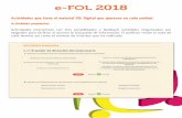 e-FOL 201 - Macmillan Education · 2018-11-22 · e-FOL 2018 Actividades que tiene el material FOL Digital que aparecen en cada unidad: Actividades propuestas Actividades interactivas