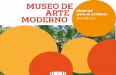 ARTE Material para el profesor MODERNO Bachillerato...Estimado profesor y profesora: En el Museo de Arte Moderno (MAM) estamos muy entusiasmados por la visita que realizarás próximamente