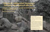 Oficina de Solidaridad Vicenciana Informe Anual para el año 2015 · 2016-06-17 · Oficina de Solidaridad Vicenciana Informe Anual para el año 2015 Amemos a Dios, pero que sea a