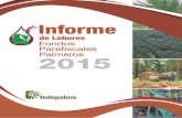 INFORME DE LABORES FONDOS PARAFISCALES PALMEROSweb.fedepalma.org/sites/default/files/files/informe_de... · 2016-06-08 · búsqueda de la excelencia y con la mejora continua en los