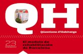 QH - habitatge.barcelona · Rehabilitación que me precedió, Josep Maria Montaner, en el que profundiza en el modelo de rehabilitación de la ciudad. Es una suerte contar con el