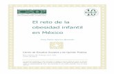 El reto de la obesidad infantil en México · 2012-08-03 · Documento de trabajo. El reto de la obesidad infantil en México. La obesidad y el sobrepeso es un problema de salud pública