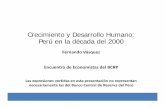 Ciit D llHCrecimiento y Desarrollo Humano: Perú en la ... · Índice de Desarrollo Humano (()IDH).Separte de la premisa que si no se poseen estas oportunidades esenciales, muchas