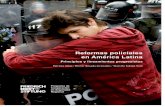 Reformas policiales en América Latina · 2012-11-08 · instituciones policiales latinoamericanas tienen problemas serios (corrupción, falta de personal y de recursos tecnológicos