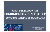 UNA SELECCION DE COMUNICACIONES SOBRE RCP · 2016-05-30 · significativamente con mayor posibilidad de conversión de AESP a ritmo desfibrilable (aOR 2,08 CI 95% 1,94 – 2,22) o