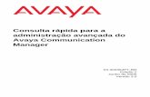 Consulta rápida para a administração avançada do Avaya ...Consulta rápida para a administração avançada do Avaya Communication Manager 03-300364PT-BR Edição 2 Junho de 2005