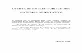 OFERTA DE EMPLEO PÚBLICO 2006 MATERIAL ORIENTATIVOstatic.malaga.es/malaga/subidas/archivos/4/4/arc_238044.pdf · 2016-05-12 · OFERTA DE EMPLEO PÚBLICO 2006 MATERIAL ORIENTATIVO